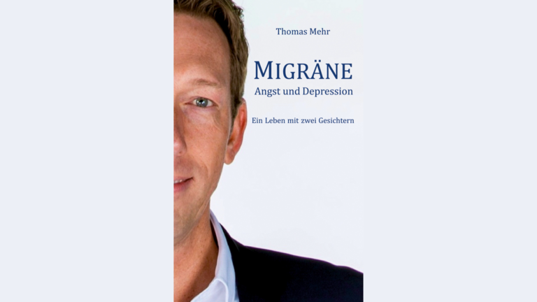 Buchcover "Migräne - Angst und Depression. Ein Leben mit zwei Gesichtern" von Thomas Mehr. | © Privataufnahme