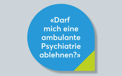 Sprechblase mit der Frage: "Darf mich eine ambulante Psychiatrie ablehnen?" | © Stiftung MyHandicap / EnableMe